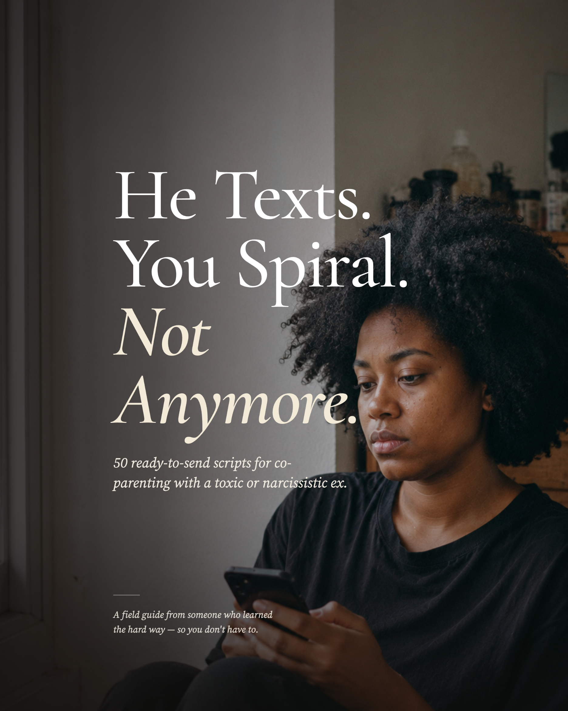 He Texts. You Spiral. Not Anymore.